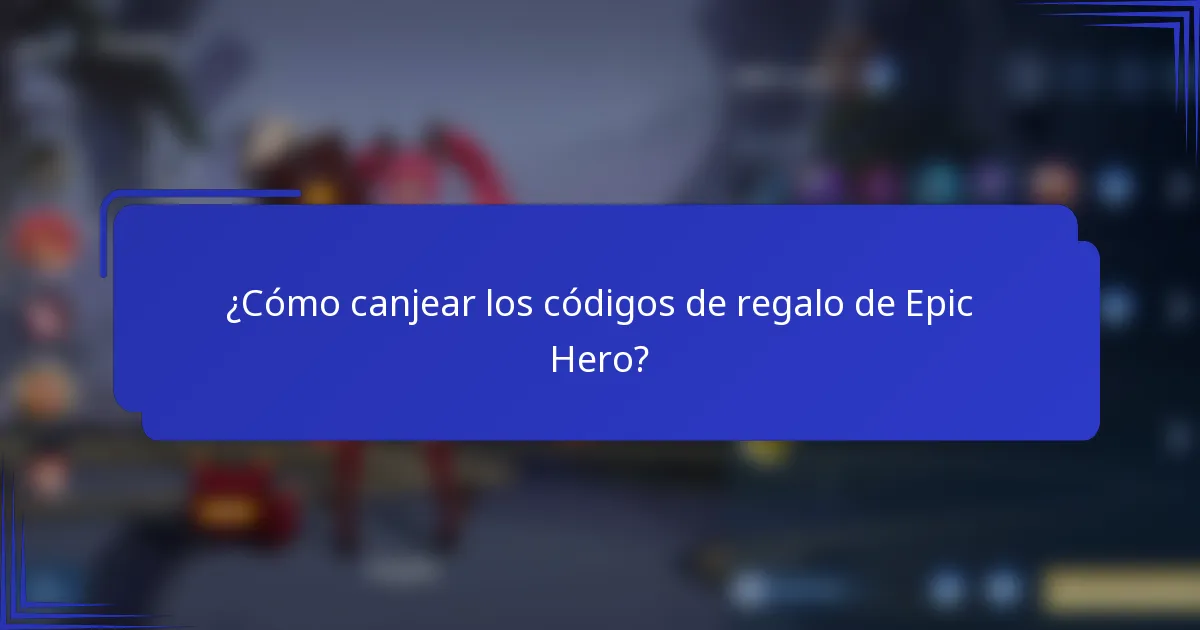 ¿Cómo canjear los códigos de regalo de Epic Hero?