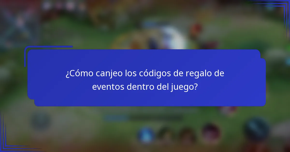 ¿Cómo canjeo los códigos de regalo de eventos dentro del juego?