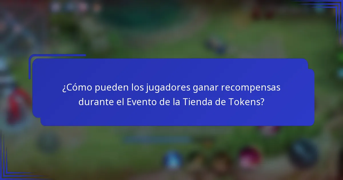 ¿Cómo pueden los jugadores ganar recompensas durante el Evento de la Tienda de Tokens?