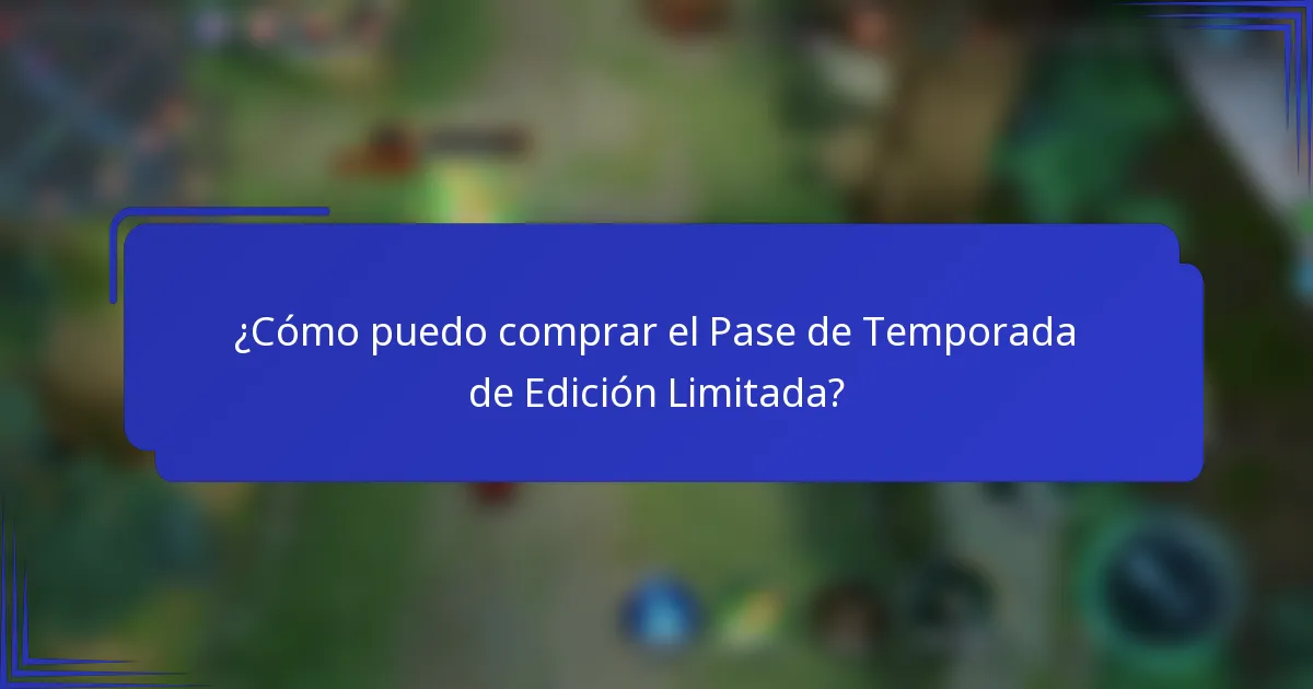 ¿Cómo puedo comprar el Pase de Temporada de Edición Limitada?