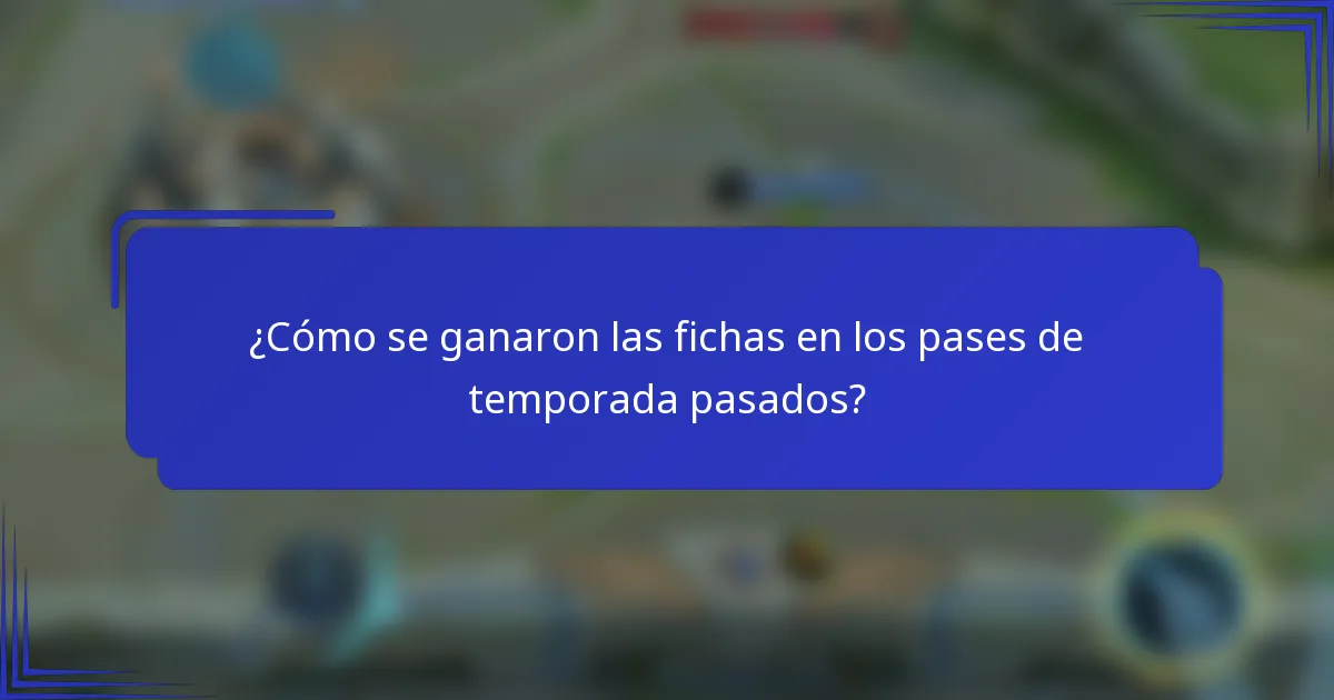 ¿Cómo se ganaron las fichas en los pases de temporada pasados?