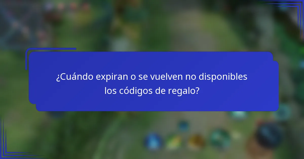 ¿Cuándo expiran o se vuelven no disponibles los códigos de regalo?