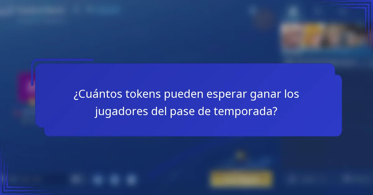 ¿Cuántos tokens pueden esperar ganar los jugadores del pase de temporada?