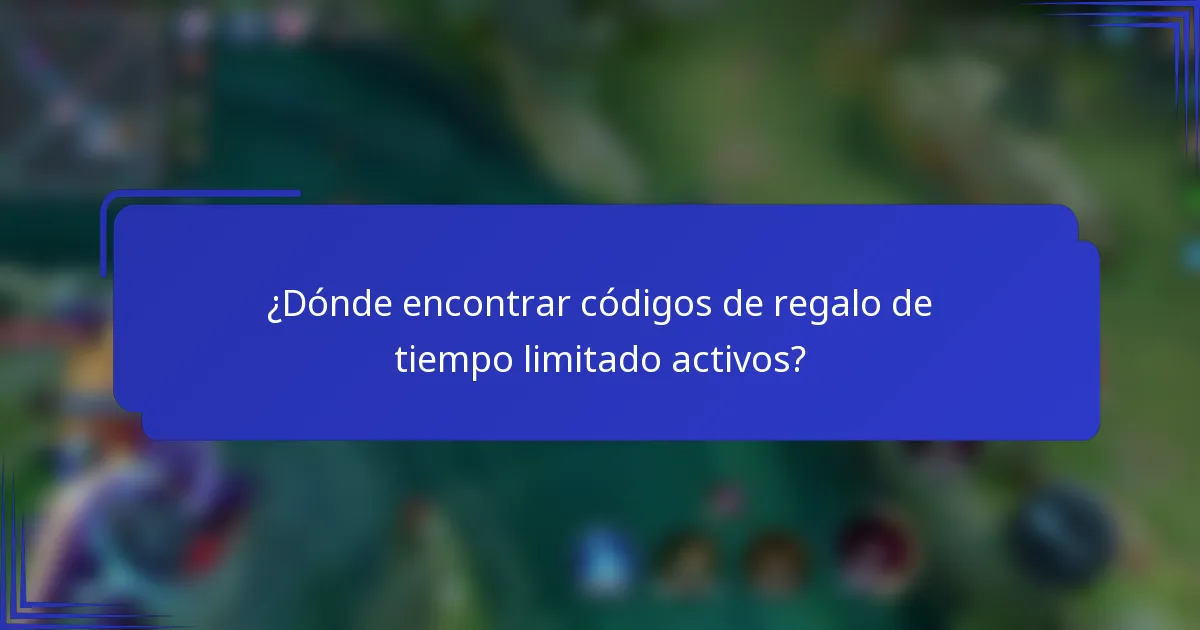 ¿Dónde encontrar códigos de regalo de tiempo limitado activos?