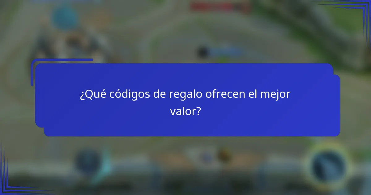 ¿Qué códigos de regalo ofrecen el mejor valor?