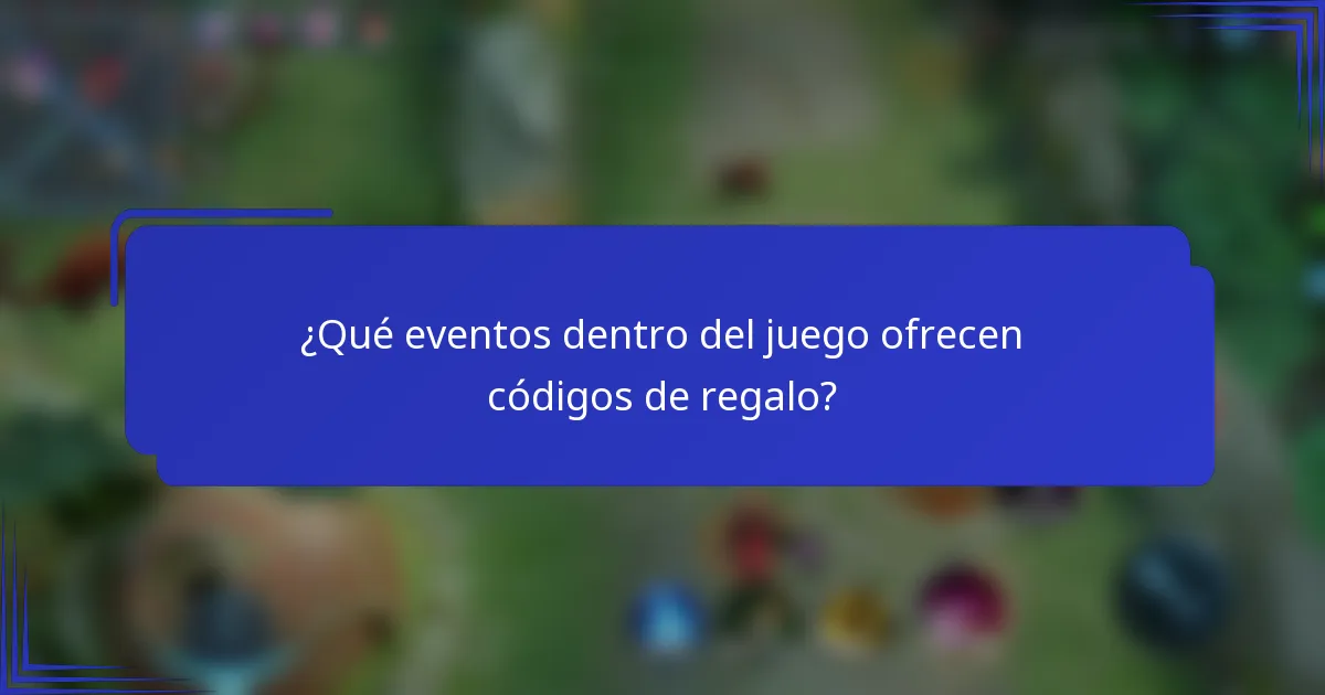 ¿Qué eventos dentro del juego ofrecen códigos de regalo?